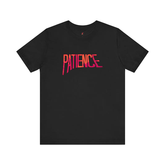 "Patience" T-Shirt