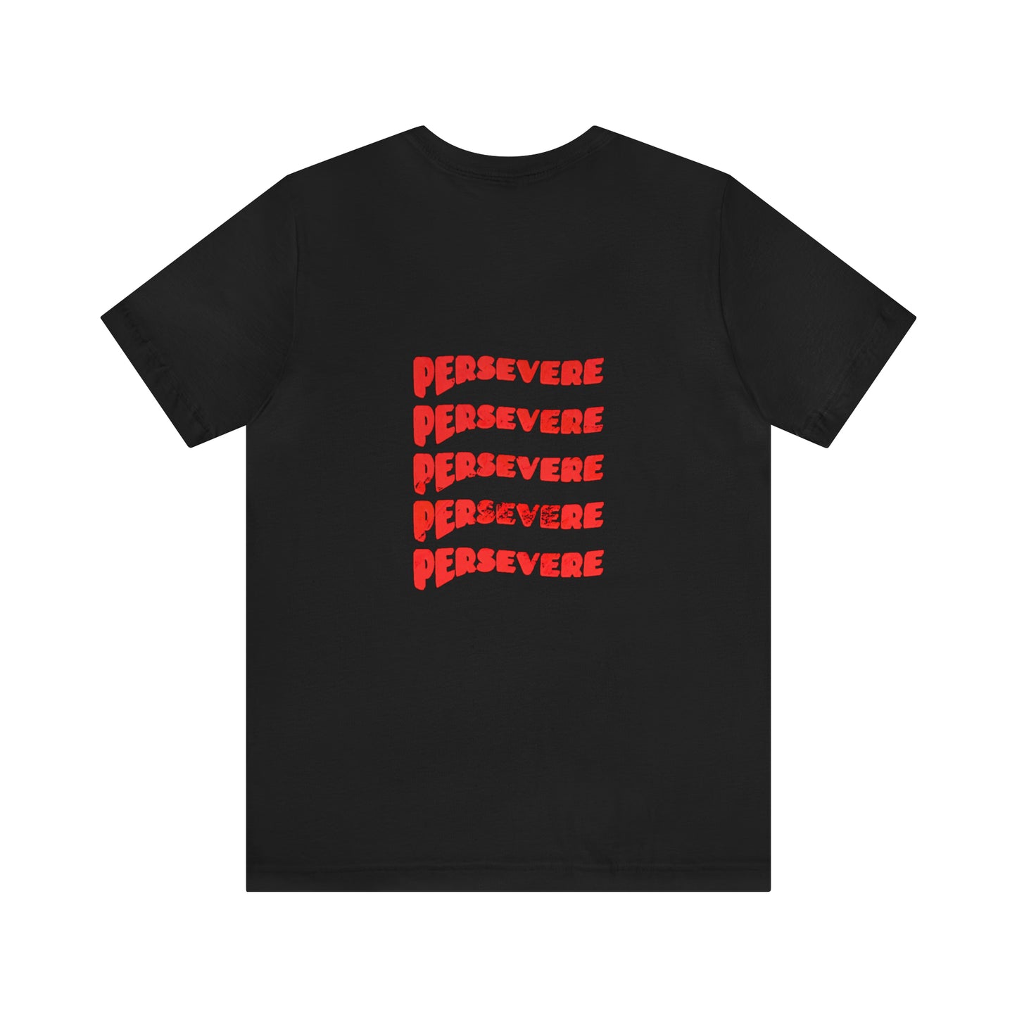 "Persevere" T-Shirt