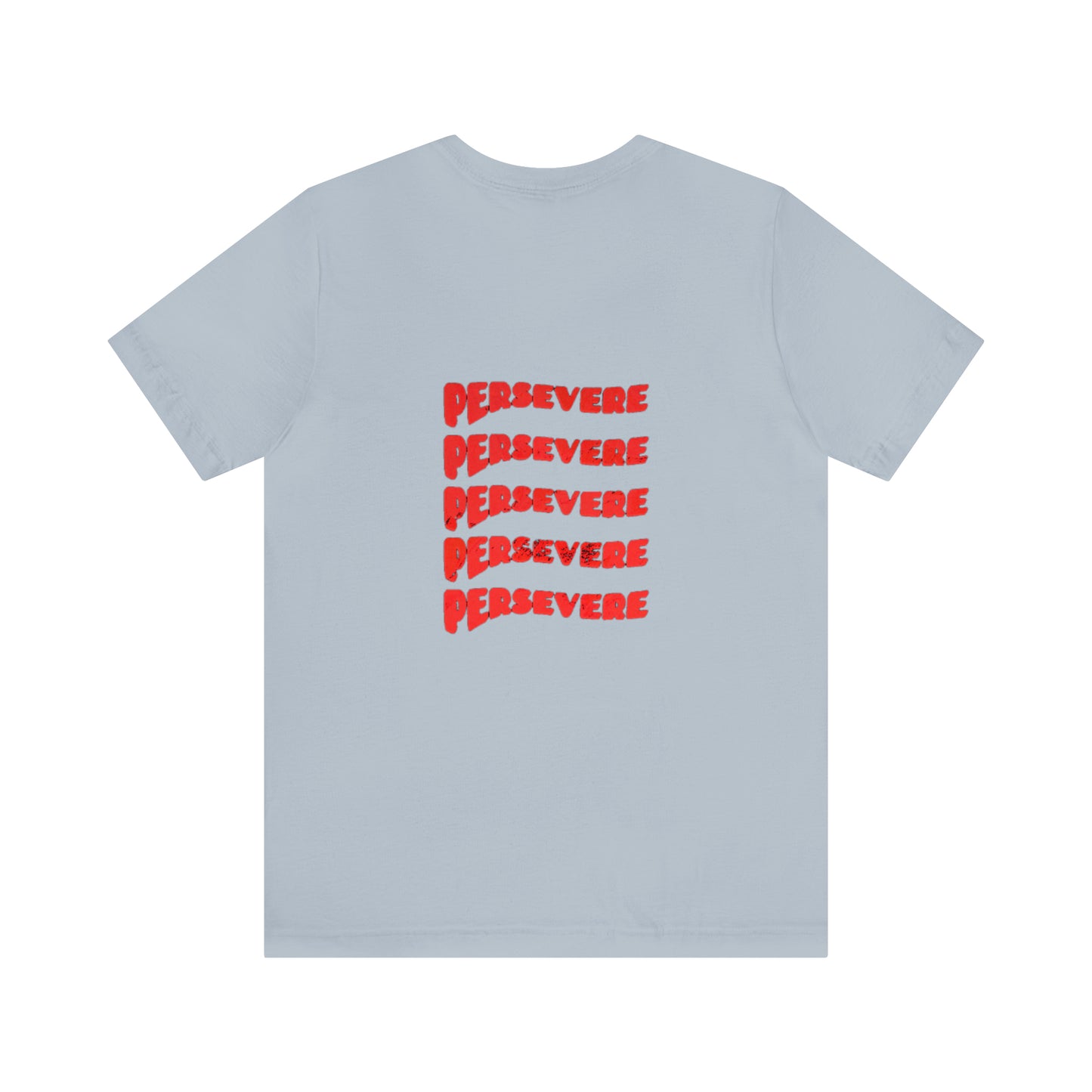 "Persevere" T-Shirt
