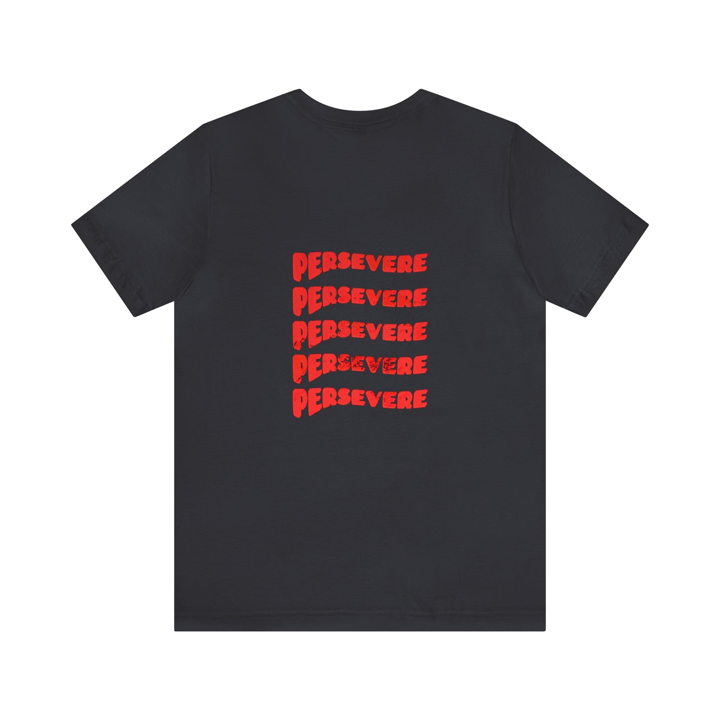 "Persevere" T-Shirt