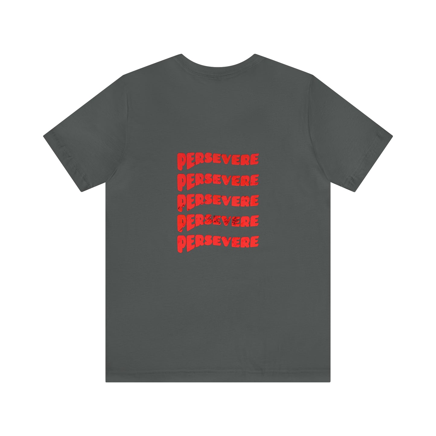"Persevere" T-Shirt