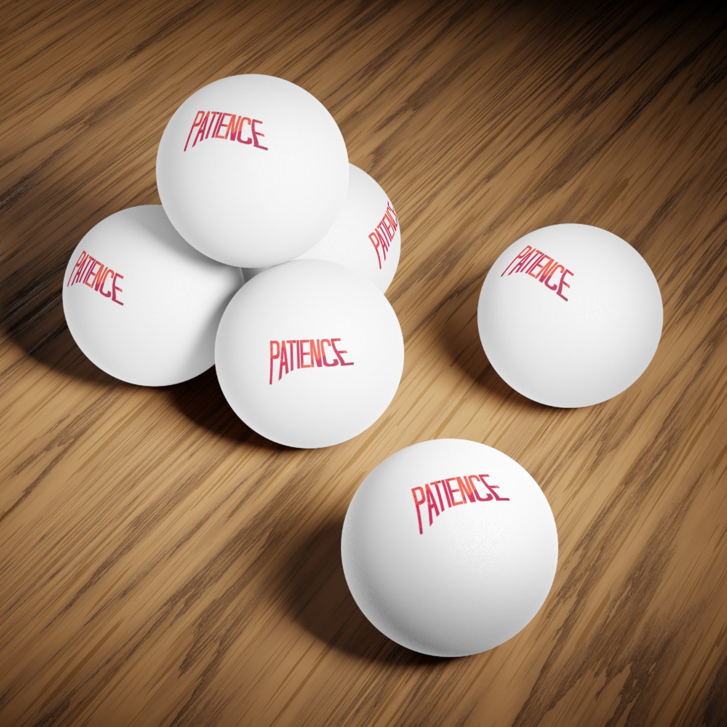 "Patience" Ping Pong Balls