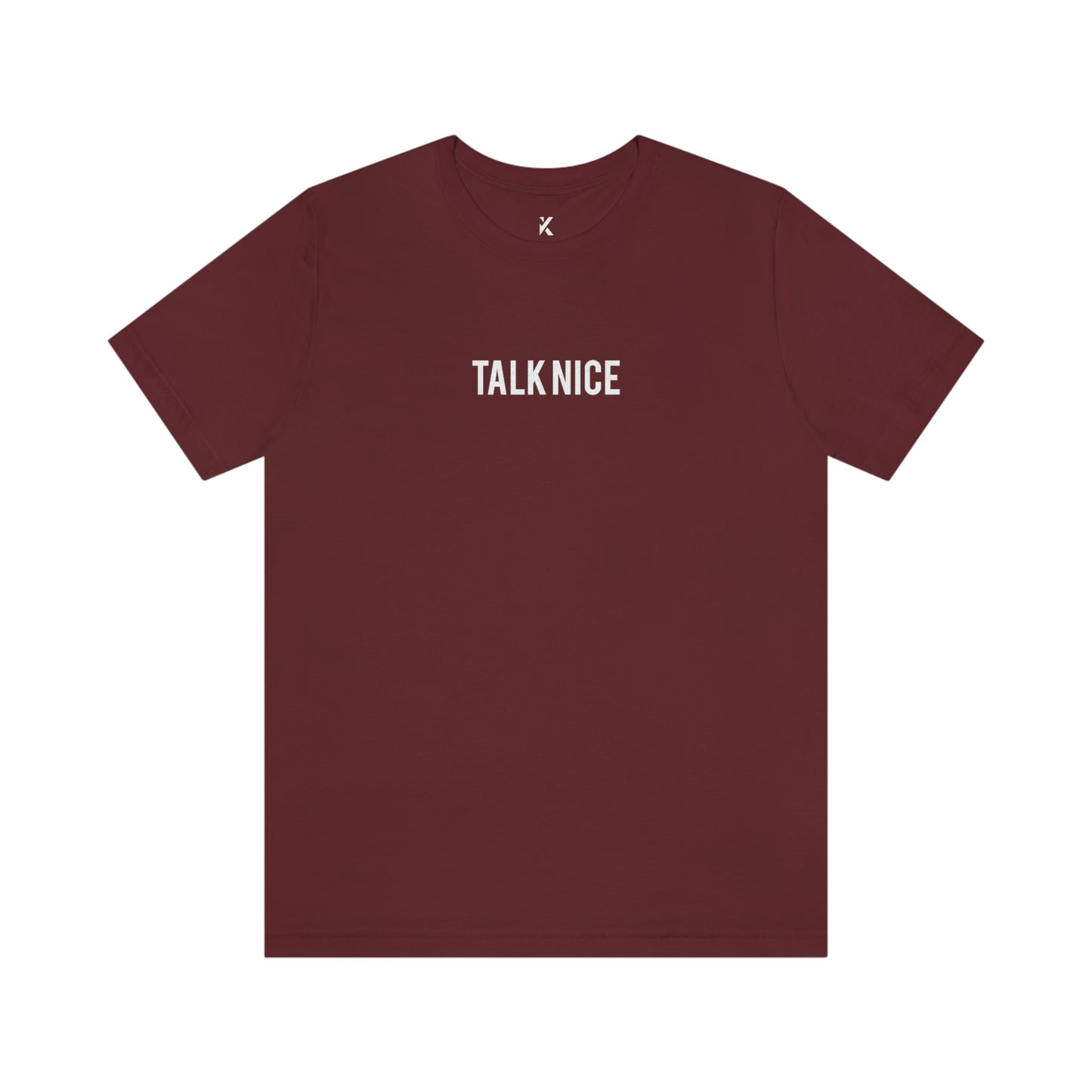 "Talk Nice" T-Shirt