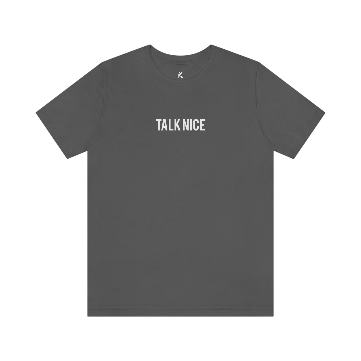 "Talk Nice" T-Shirt