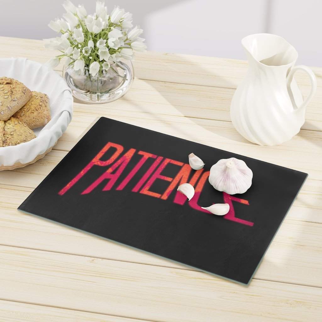 "Patience" Cutting Board-Printify-Accessories,Cooking,Home & Living,Home Decor,Kitchen