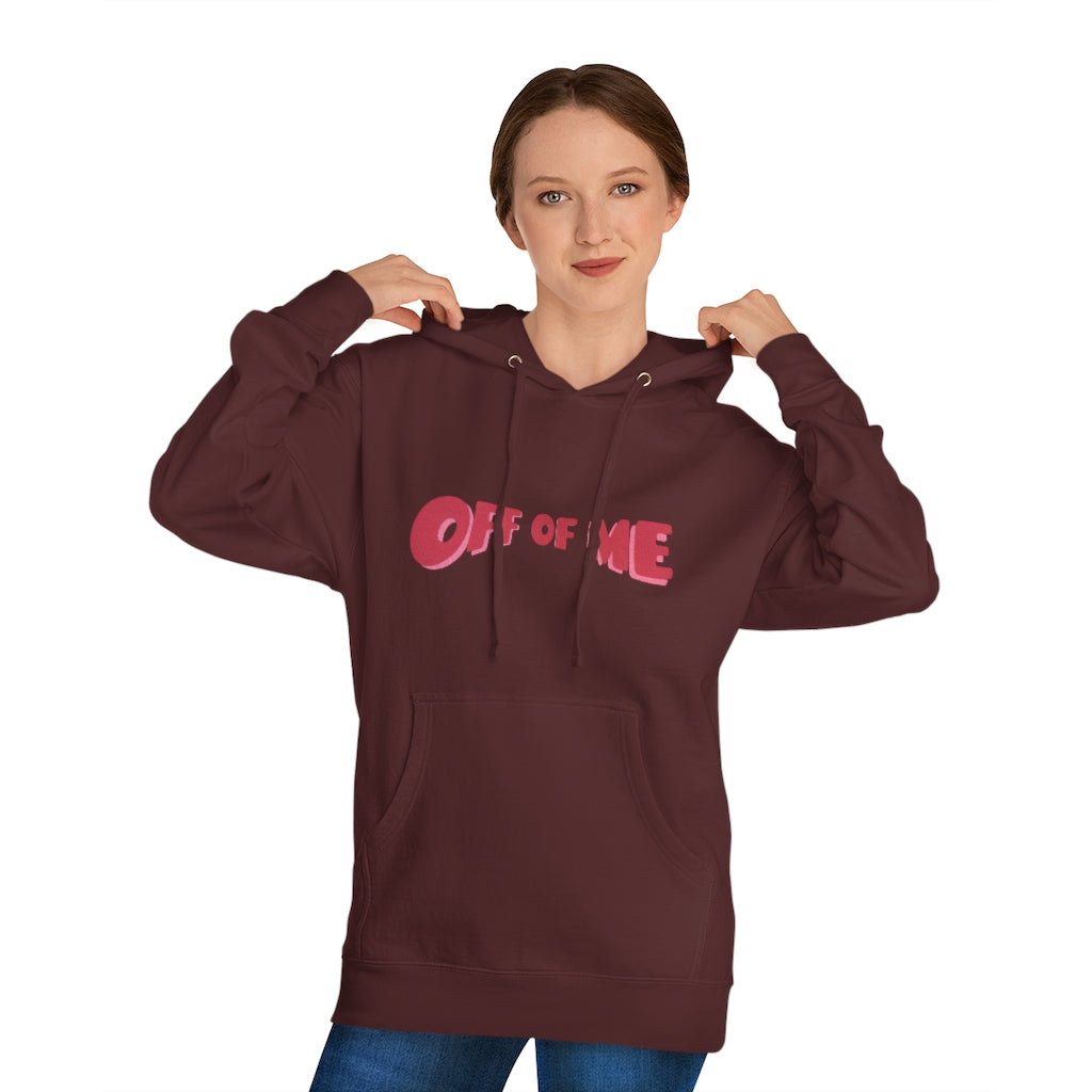"Off Of Me" Hoodie (More Colors)