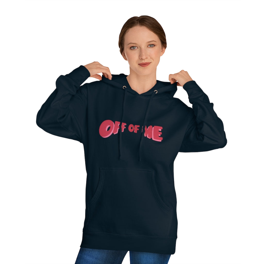 "Off Of Me" Hoodie (More Colors)