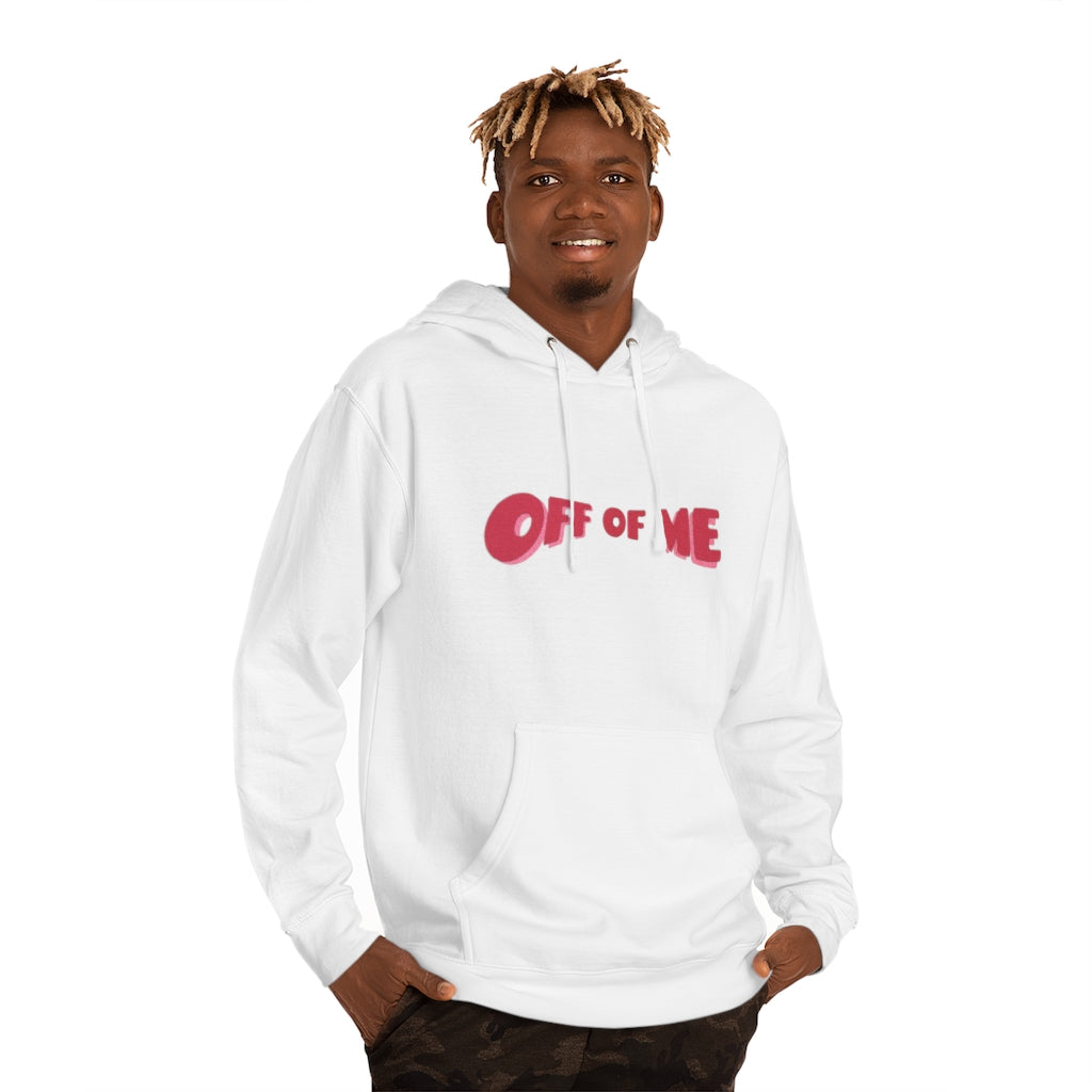 "Off Of Me" Hoodie (More Colors)