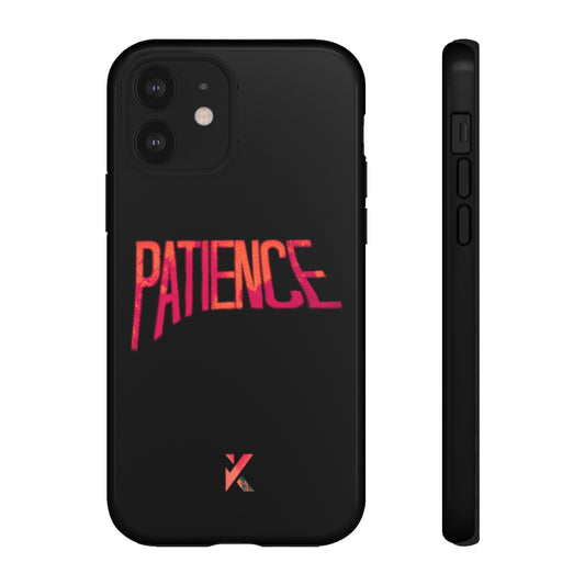 “Patience” Phone Case