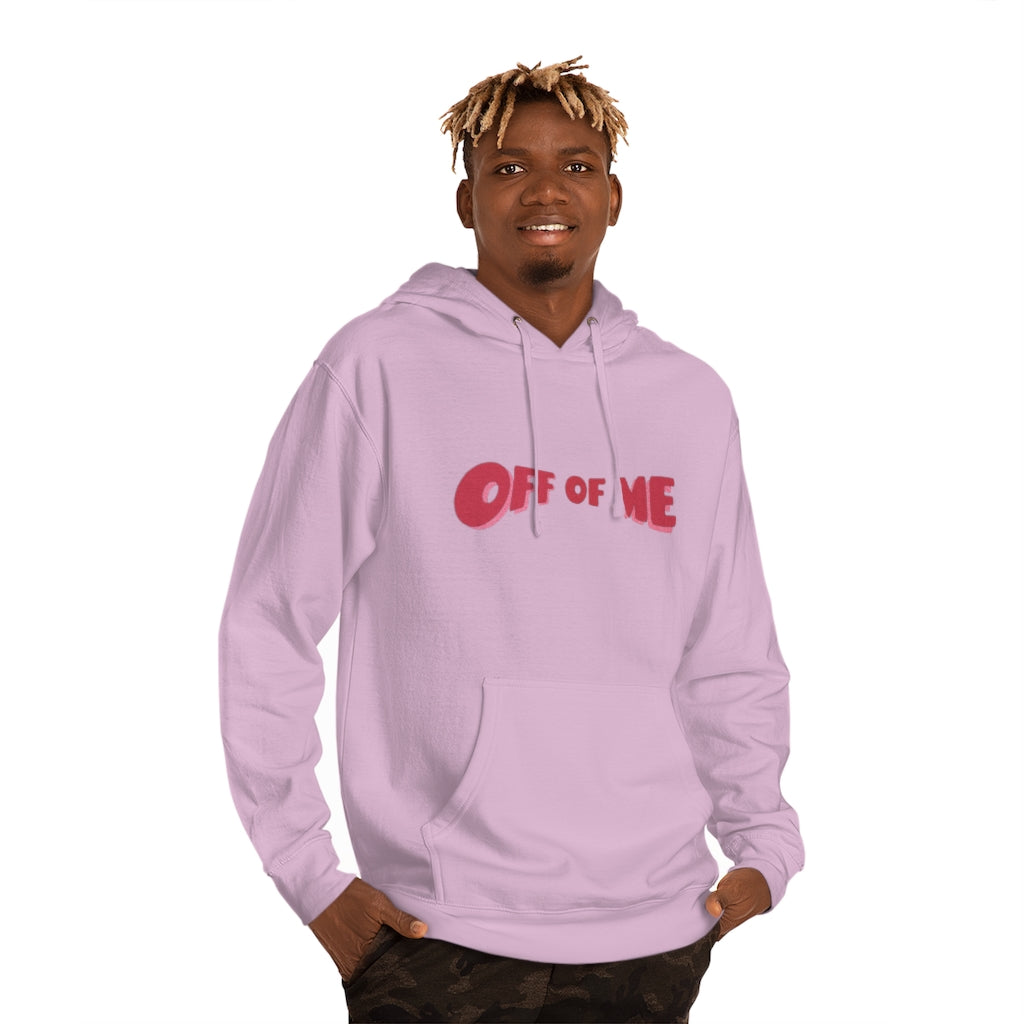 "Off Of Me" Hoodie (More Colors)