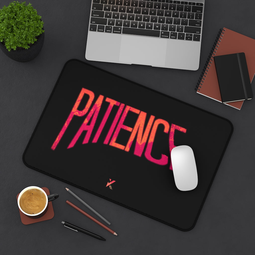 "Patience" Desk Mat
