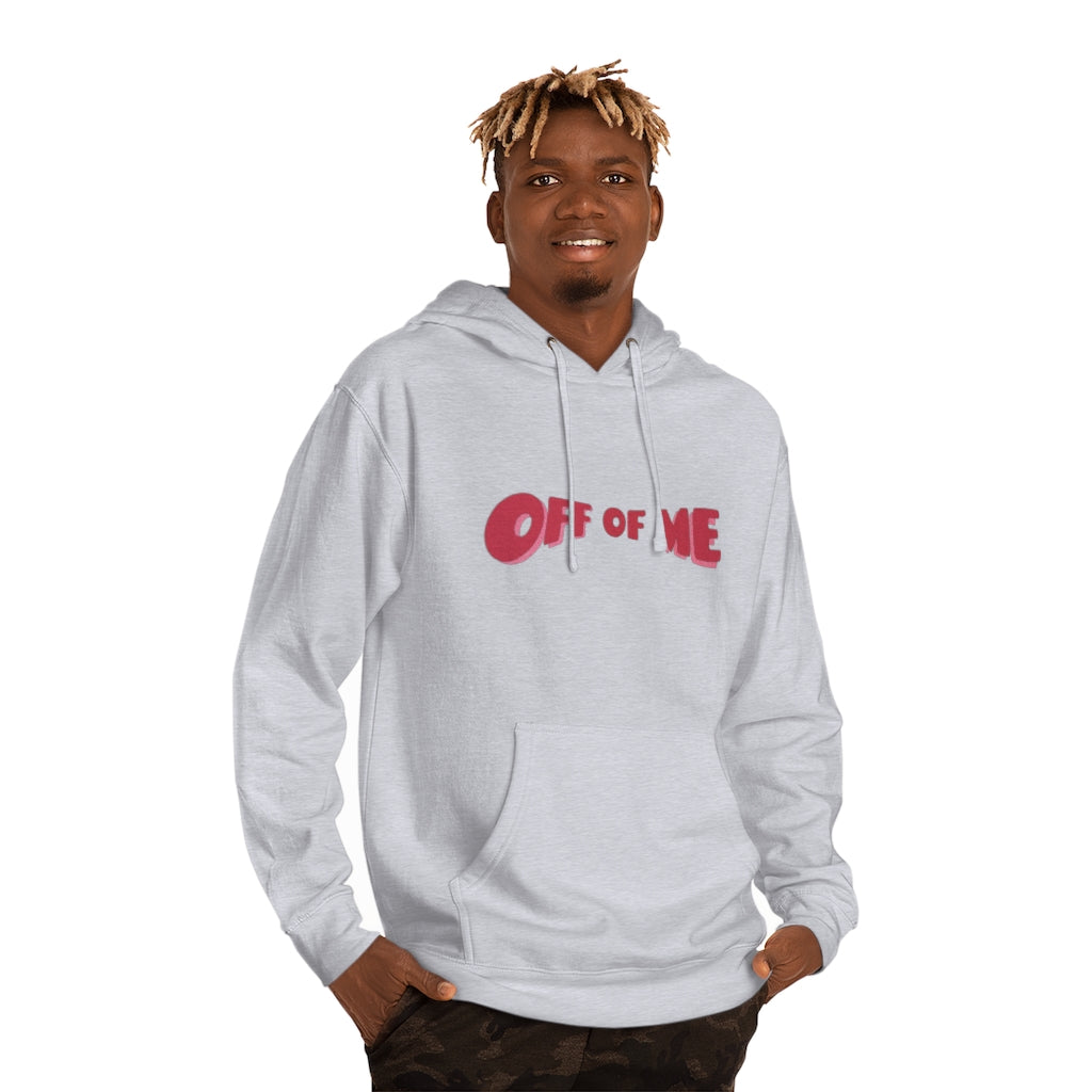 "Off Of Me" Hoodie (More Colors)