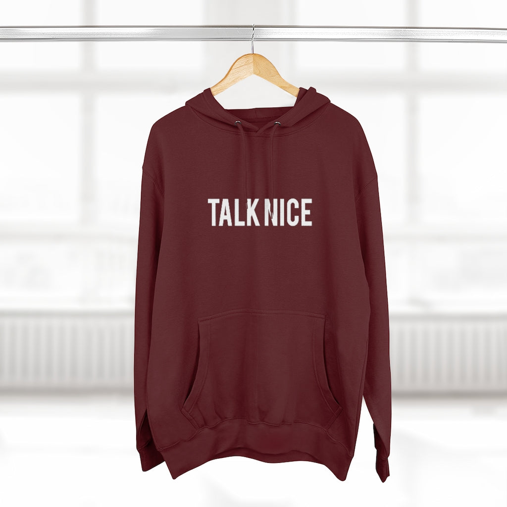 "Talk Nice" Hoodie