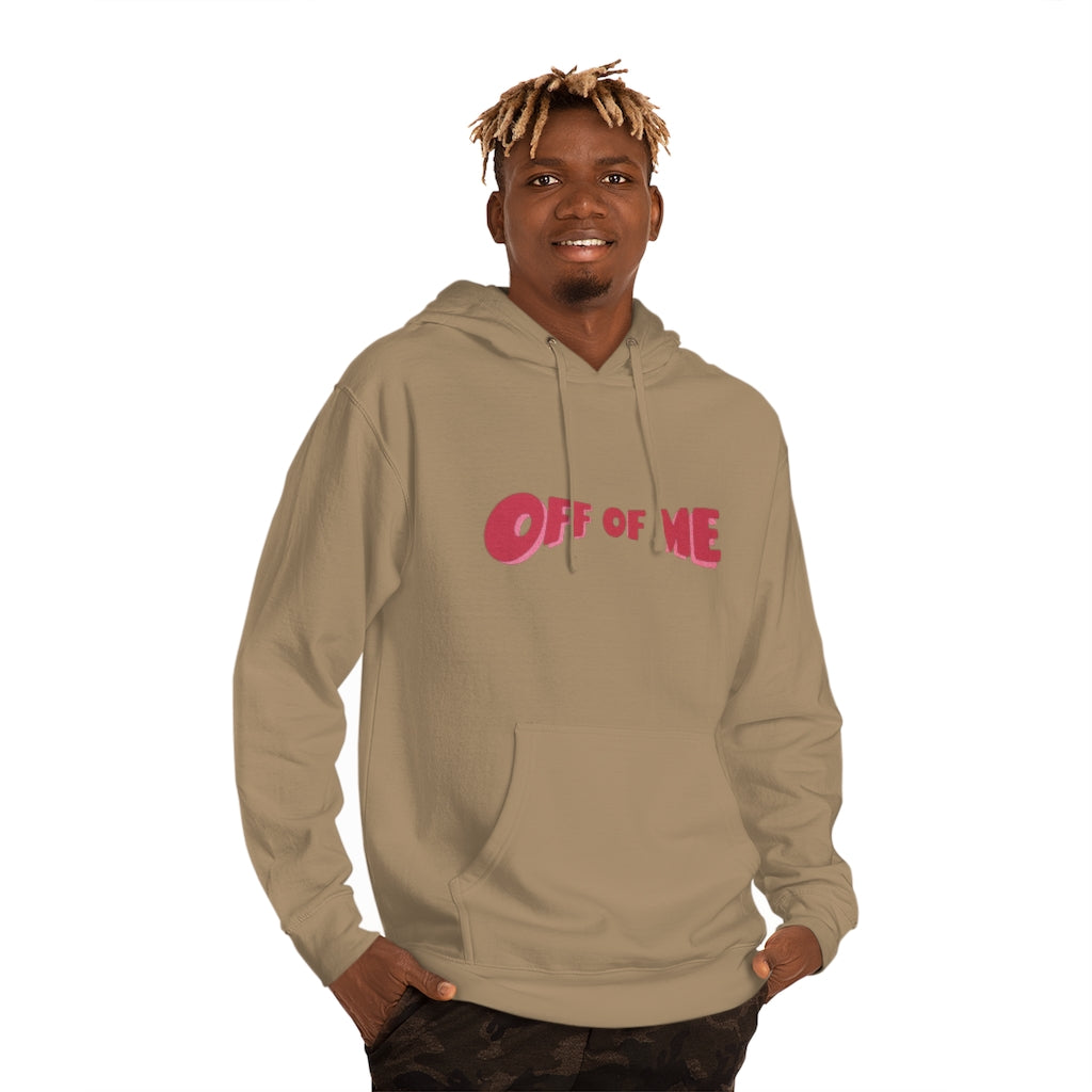 "Off Of Me" Hoodie (More Colors)