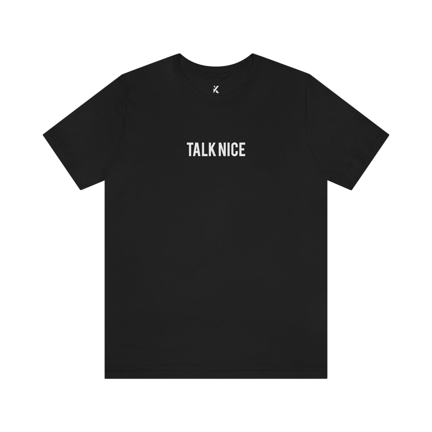 "Talk Nice" T-Shirt