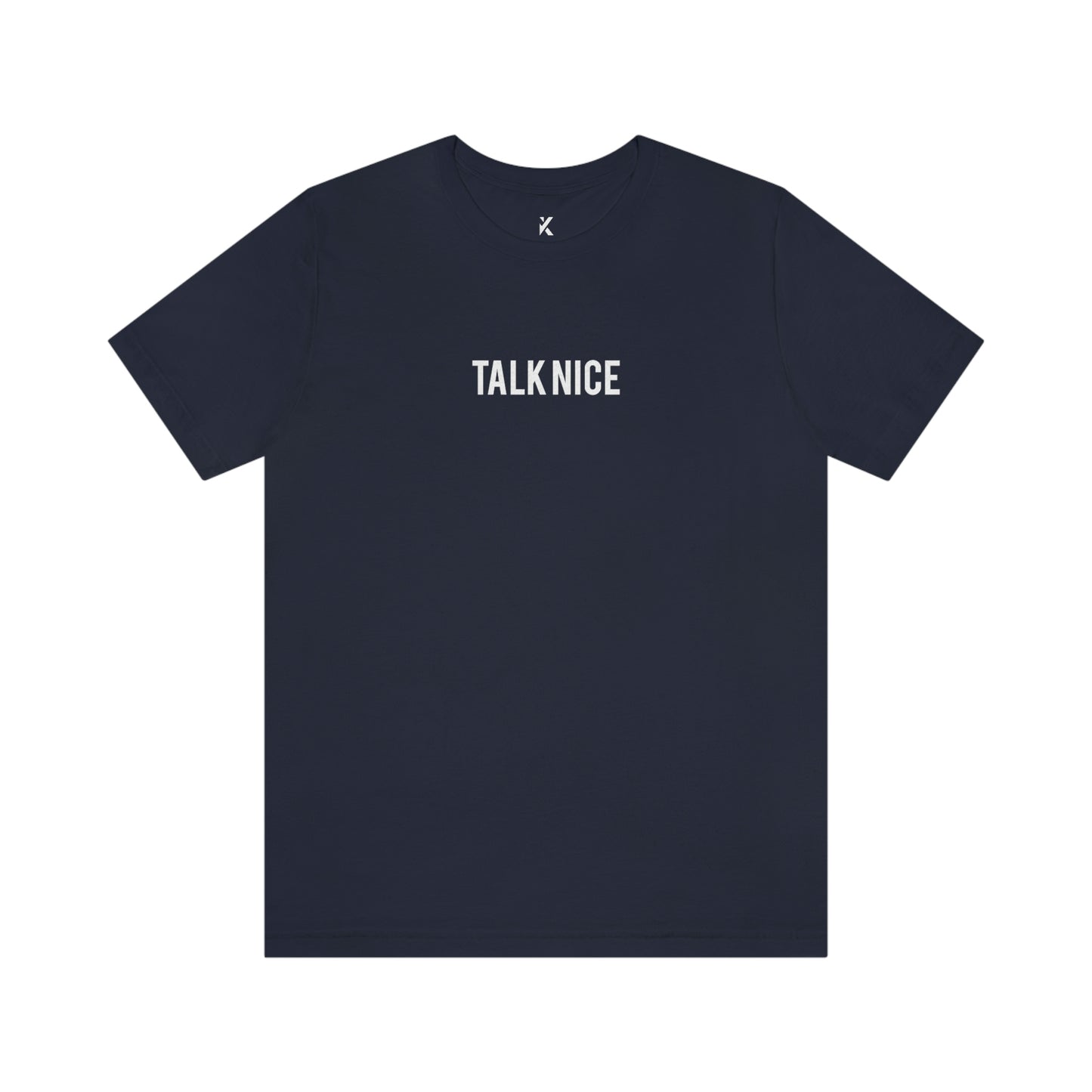 "Talk Nice" T-Shirt