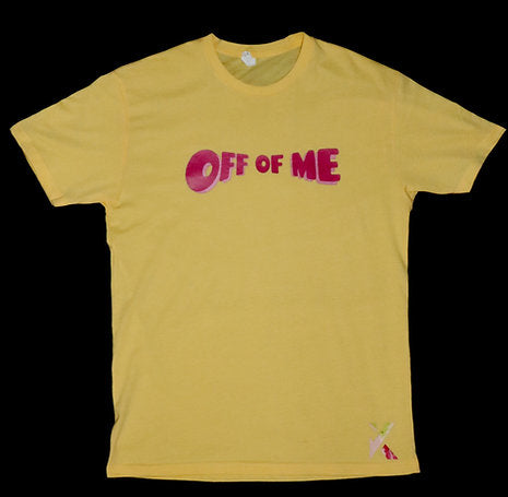 "Off Of Me" Yellow T-Shirt