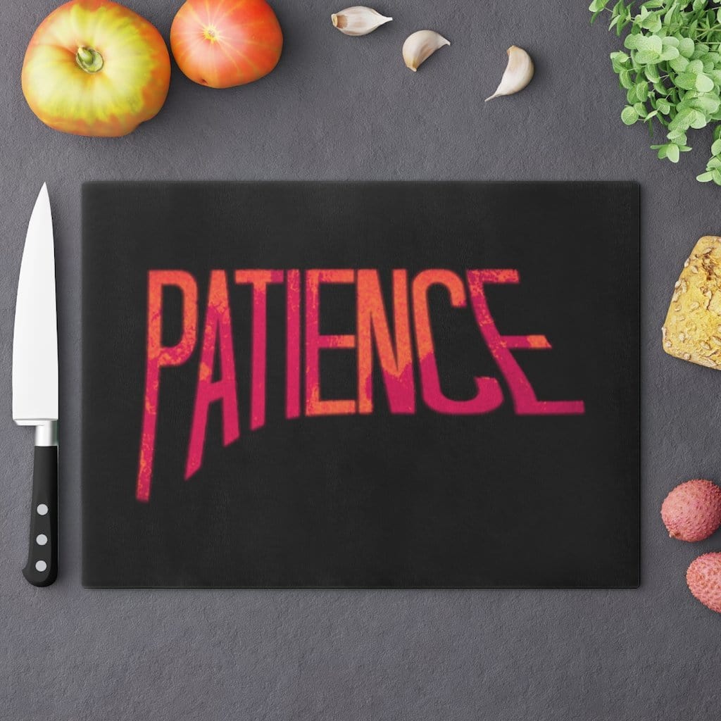 "Patience" Cutting Board-Printify-Accessories,Cooking,Home & Living,Home Decor,Kitchen