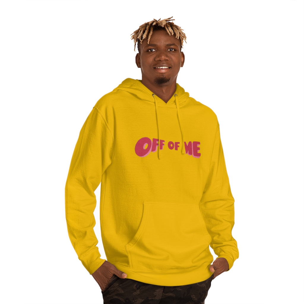 "Off Of Me" Hoodie (More Colors)