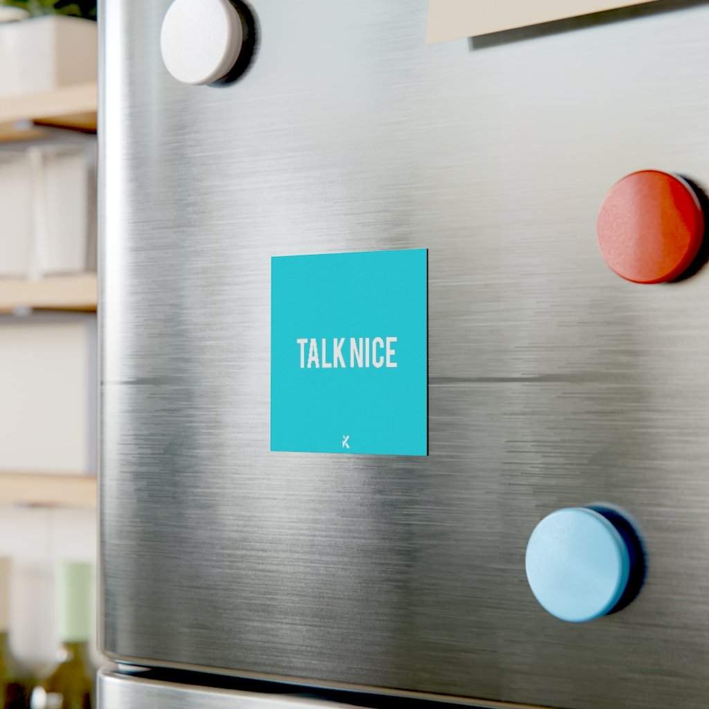 "Talk Nice" Magnet-Printify-Home & Living,Made in USA,Magnets,Magnets & Stickers