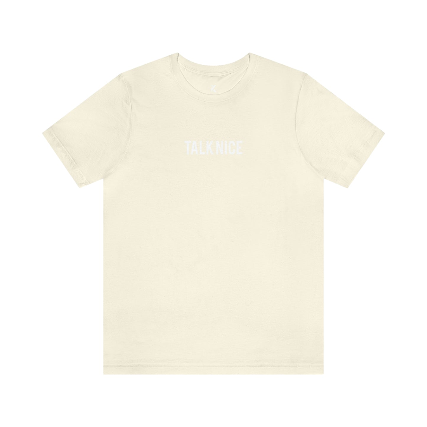"Talk Nice" T-Shirt