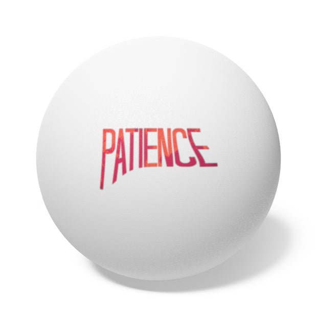 "Patience" Ping Pong Balls