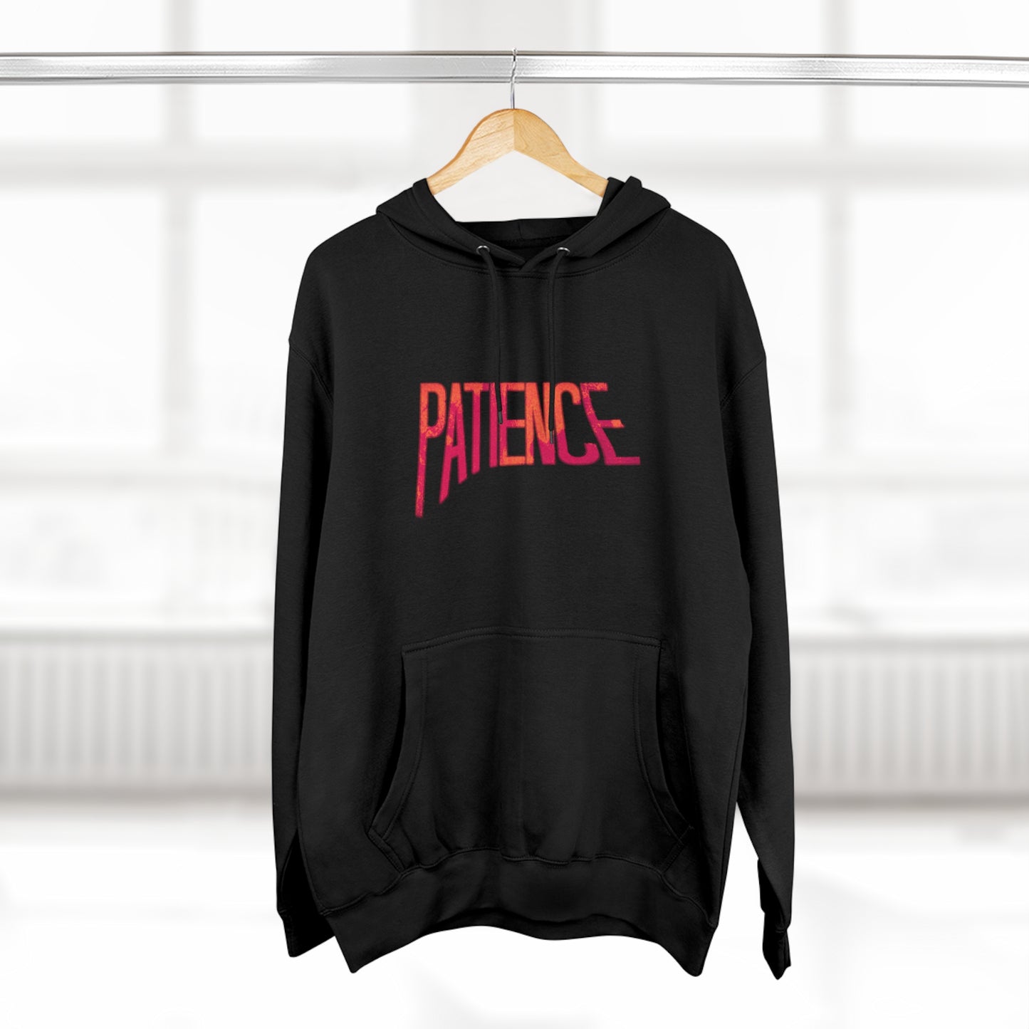 "Patience" Hoodie