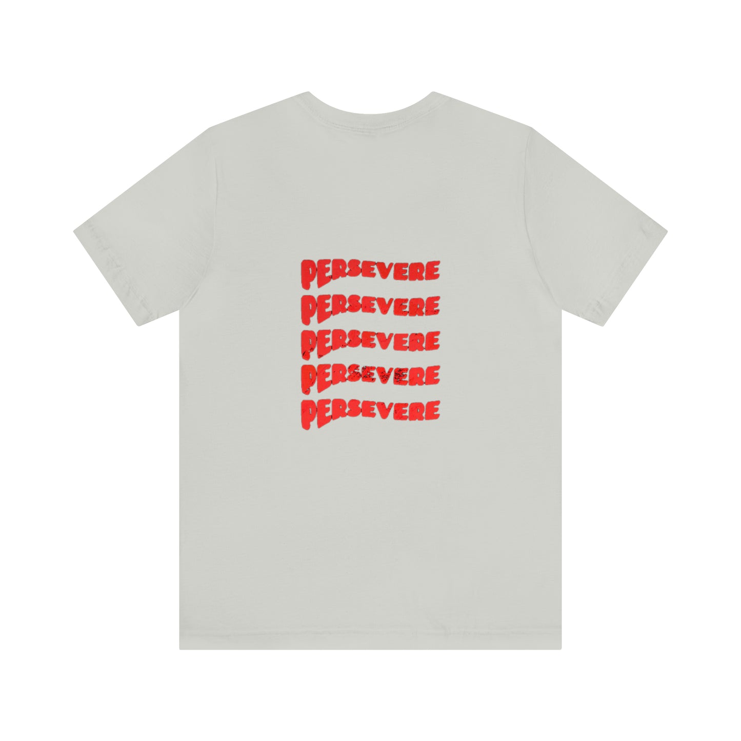 "Persevere" T-Shirt