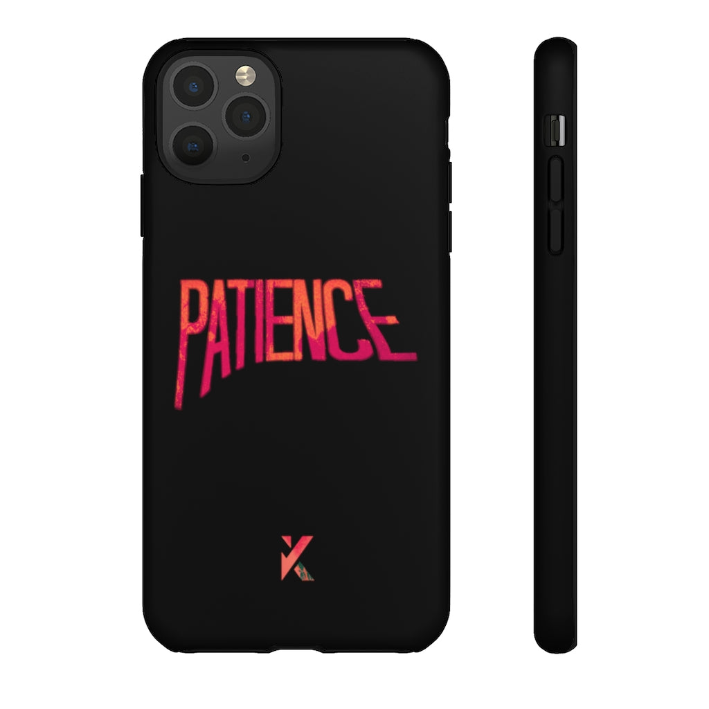 “Patience” Phone Case
