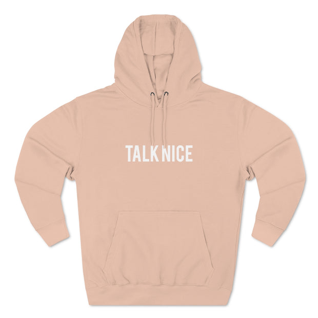"Talk Nice" Hoodie