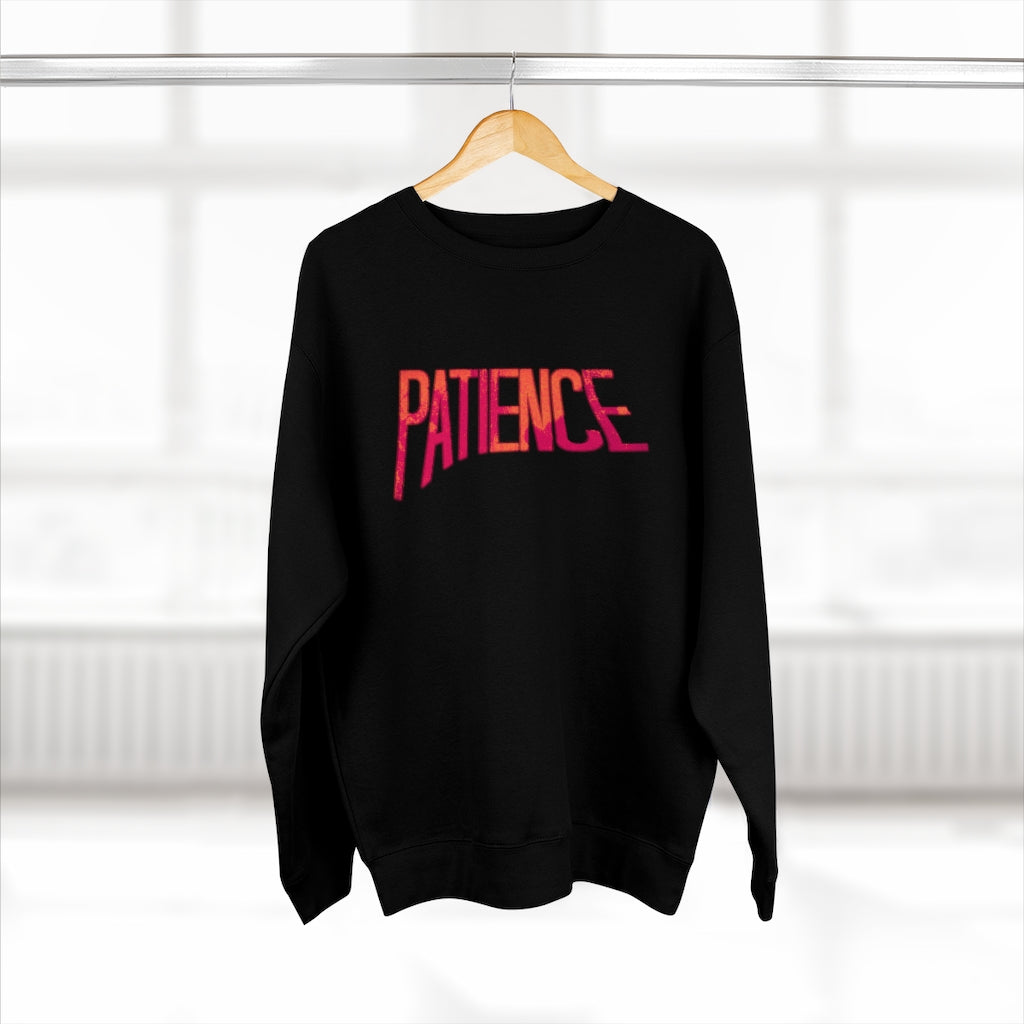 "Patience" Sweatshirt