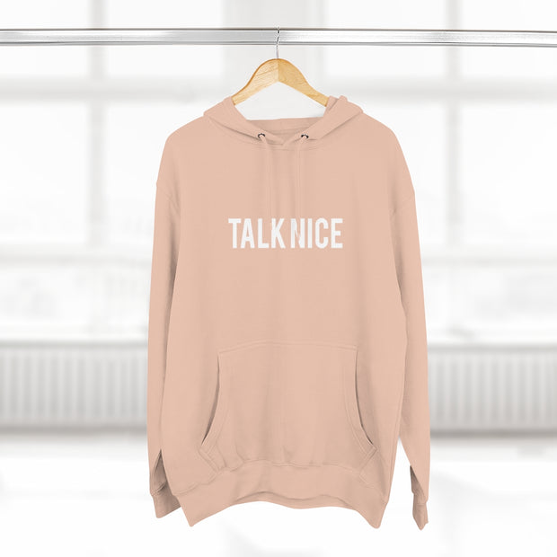 "Talk Nice" Hoodie