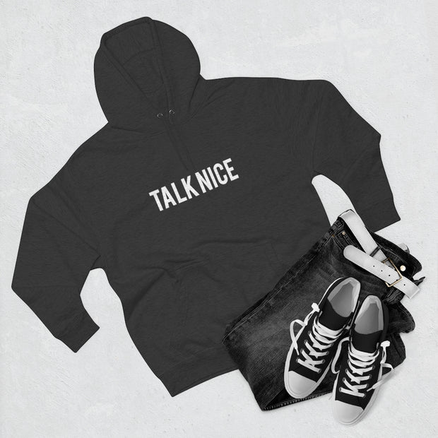 "Talk Nice" Hoodie