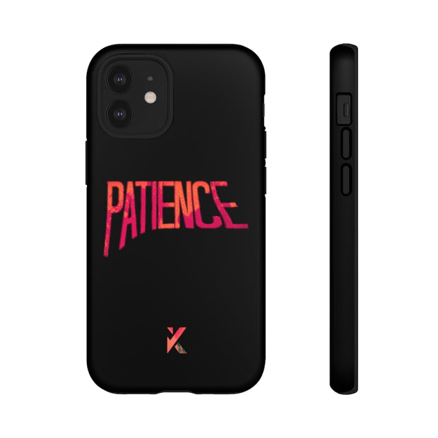 “Patience” Phone Case