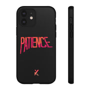 “Patience” Phone Case