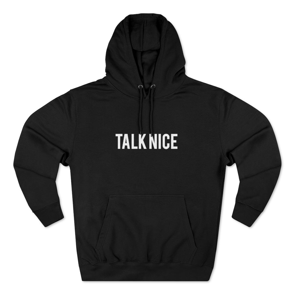 "Talk Nice" Hoodie