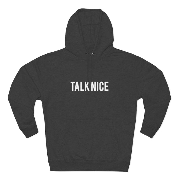 "Talk Nice" Hoodie