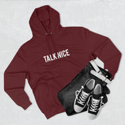 "Talk Nice" Hoodie