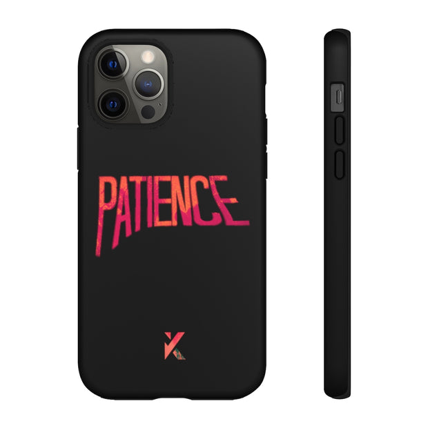 “Patience” Phone Case
