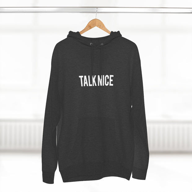 "Talk Nice" Hoodie