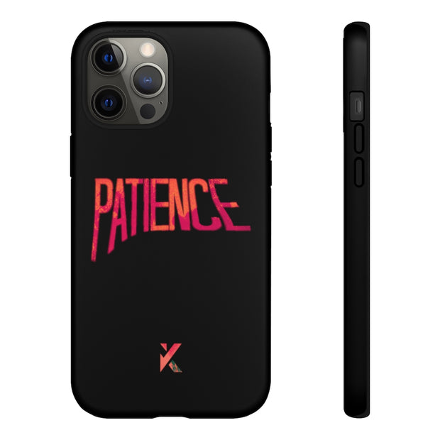 “Patience” Phone Case
