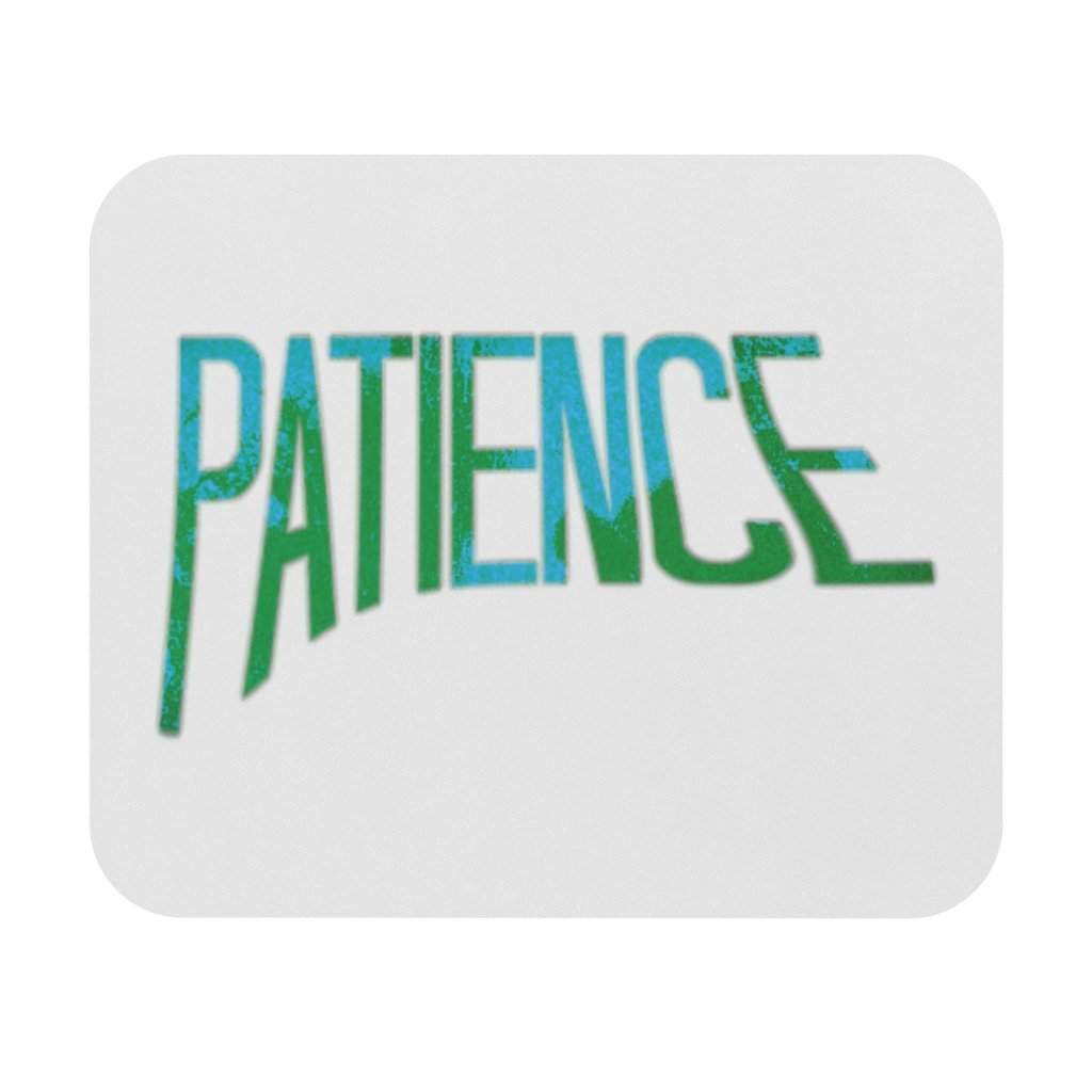 "Patience" Mouse Pad-Printify-Accessories,Desk,Home & Living,Home Decor,Mouse pad,Mouse Pads,Mousepad